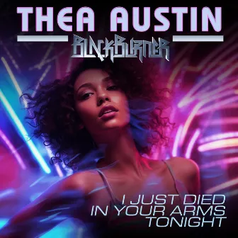 I Just Died In Your Arms Tonight (Blackburner Mix) by Thea Austin