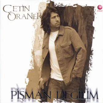 Pişman Değilim by Çetin Oraner