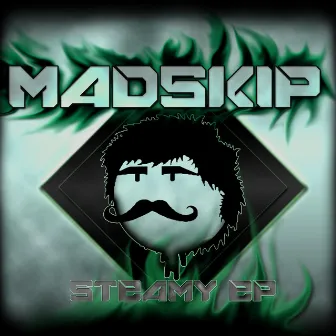 Steamy - EP by Madskip