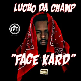 FACE KARD by Lucho Da Champ