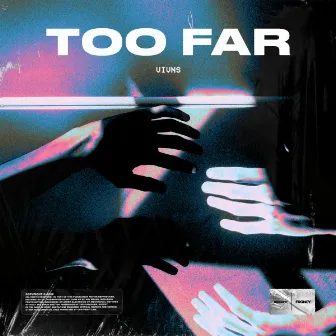 Too Far by VIVNS