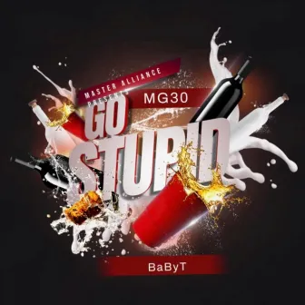 Go Stupid by MG30