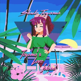 Toyama's Love Island (Remastered) by Skule Toyama