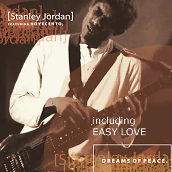 Dreams of Peace by Stanley Jordan