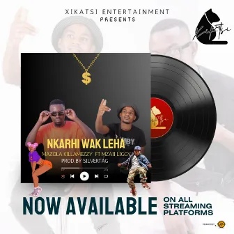 Nkarhi Wak Leha by Mazola Killa Mezzy