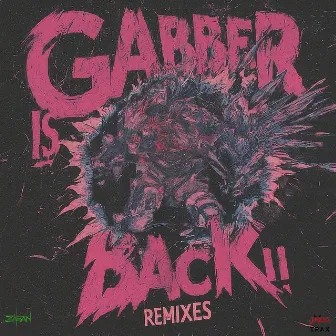 Gabber Is Back!!! (Remixes) by Zasan