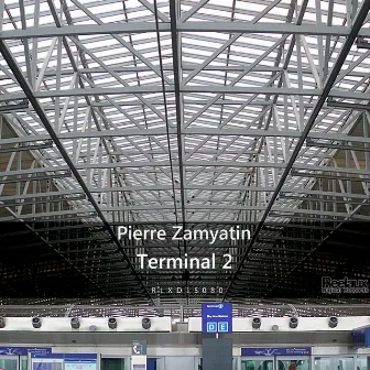 Terminal 2 by Pierre Zamyatin