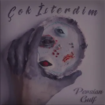 Çok İsterdim by Persian Gulf