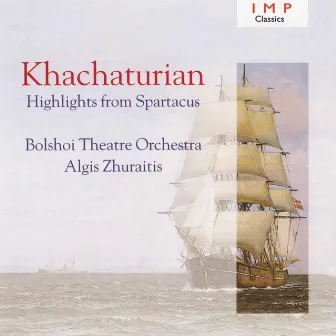 Khachaturian: Highlights From 'Spartacus' by Algis Zhuraitis