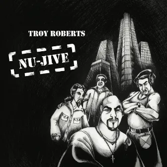 Nu-Jive by Troy Roberts