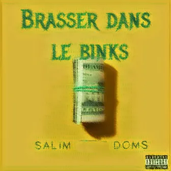 Brasser dans le binks by Doms