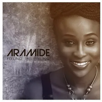 Feeling This Feeling by Aramide