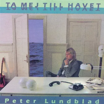 Ta mej till havet by Peter Lundblad