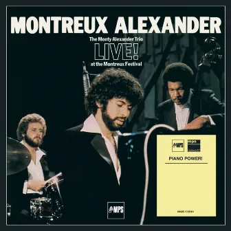 Montreux Alexander (30th Anniversary Edition) by The Monty Alexander Trio