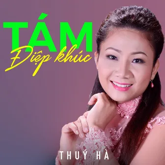 Tám điệp khúc - Thúy Hà by Thúy Hà