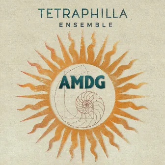 AMDG by Tetraphilla Ensemble