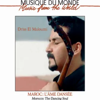 Maroc : l'âme dansée (Musique du monde) by Driss El Maloumi