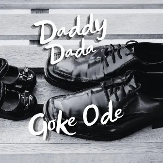 Daddy Dada by Goke Ode