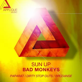 Sun Up by Bad Monkeys