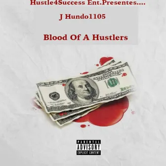 Blood Of A Hustler by J Hundo 1105