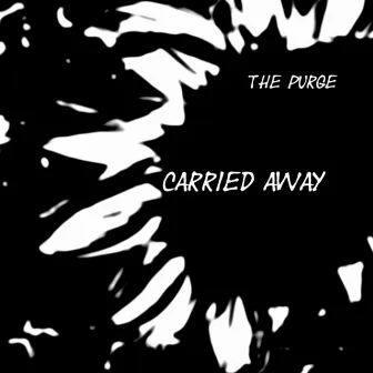 Carried Away by The Purge