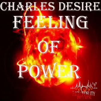 Feeling Of Power by Charles Desire