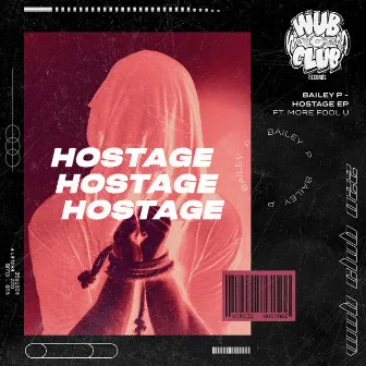 Hostage by Bailey P