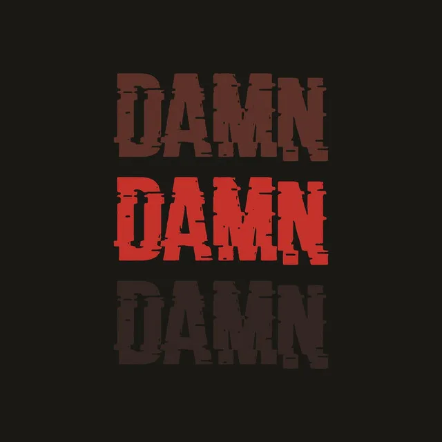 Damn (feat. Slum Chronic)