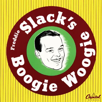 Freddie Slack's Boogie Woogie by Freddie Slack