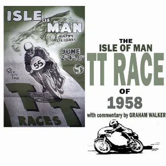 The Isle Of Man TT Race Of 1958 by Graham Walker