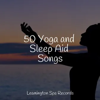 50 Yoga and Sleep Aid Songs by Sonidos de la Naturaleza Relax