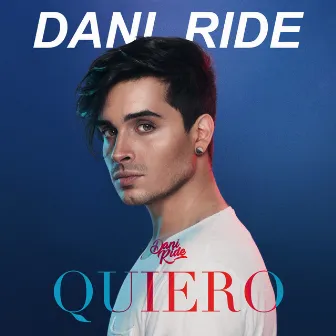 Quiero by DANI RIDE