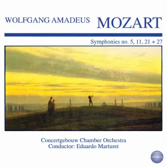 Mozart: Symphonies No. 5, 11, 21 + 27 by Concertgebouw Chamber Orchestra