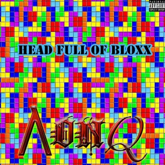 Head Full of Bloxx by AonQ