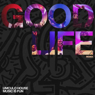 Good Life (Remix) by Groove Terminator