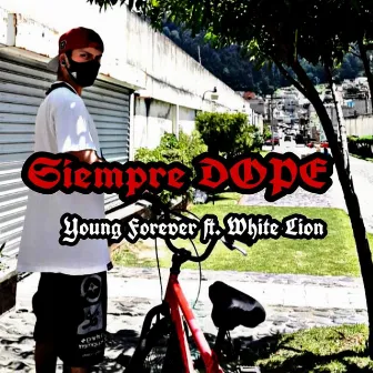 Siempre Dope by Young Forever