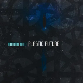 Plastic Future by Barton Rage