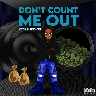 Don't Count Me Out by KeonAlmighty