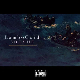 Yo Fault by Lambo Cord