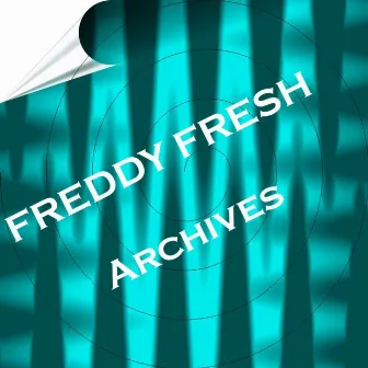 Archives by Freddy Fresh