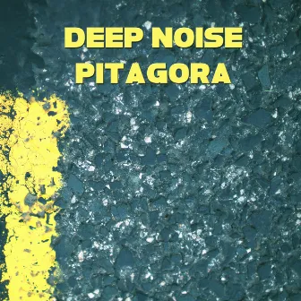 Pitagora by Deep Noise