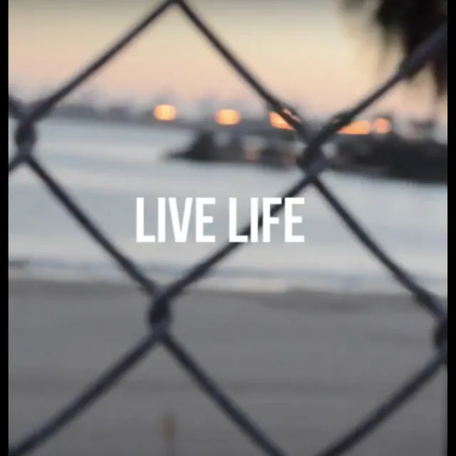 Live Life