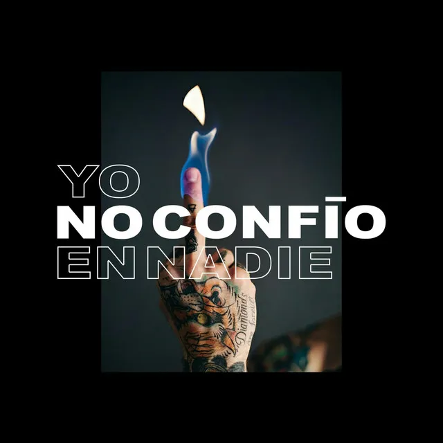 Yo No Confio en Nadie