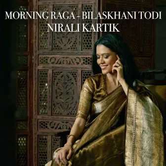 Morning Raga - Bilaskhani Todi by Nirali Kartik