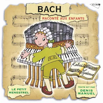 Le Petit Ménestrel: Bach raconté aux enfants by Fritz Neumeyer