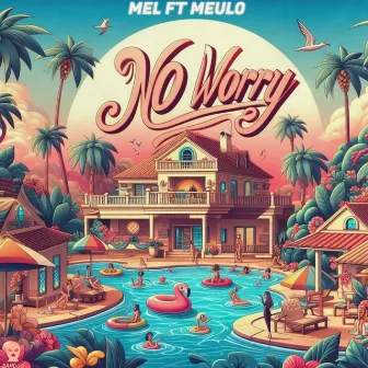 No Worry by MELOFFICIAL