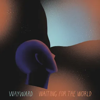 Waiting For The World by Wayward