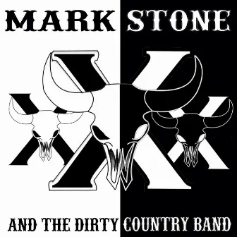 Black and White Album by Mark Stone and the Dirty Country Band