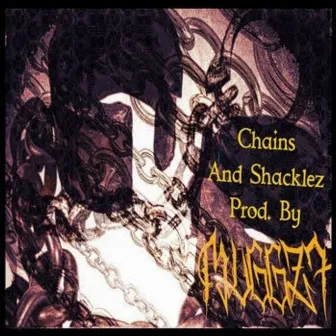 Chains and Shacklez by MUGGZ7