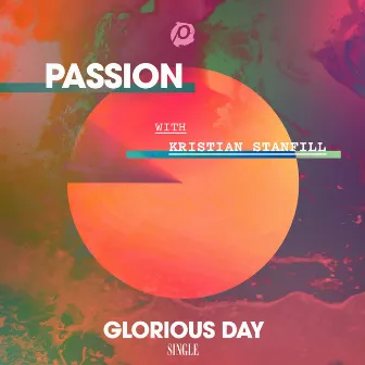 Glorious Day (Radio Version) by Kristian Stanfill